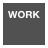 WORK